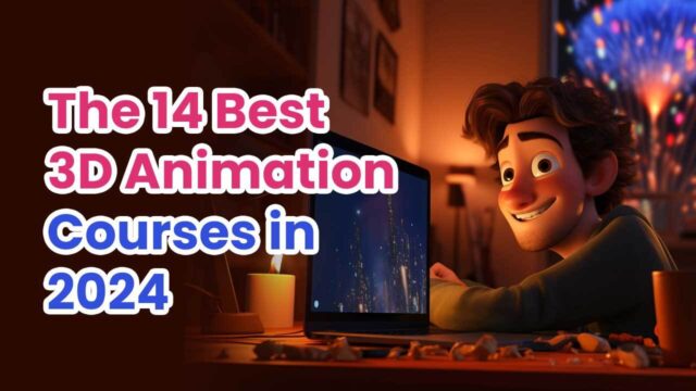 The-15-Best-3D-Animation-Courses-in-2024